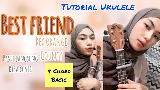 Best Friend - Rex Orange County ( Tutorial Ukulele versi simple)