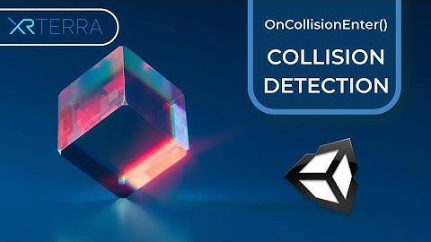 OnCollisionEnter() Collision Detection in Unity