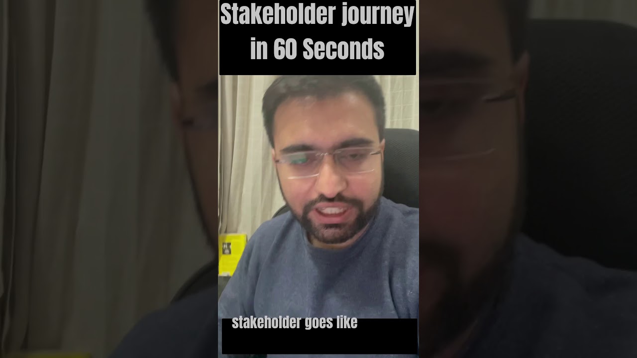 Journey of stakeholder in 60 seconds | PMP