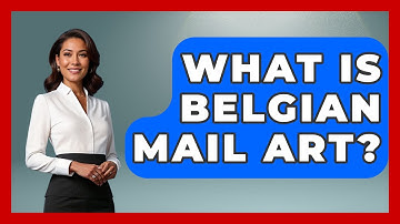 What Is Belgian Mail Art? - Exploring The Benelux