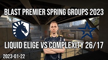 CSGO POV: Liquid EliGE vs Complexity (26/17) @ overpass (2023-01-22)
