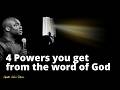 4 Powers you get from the word of God | APOSTLE JOSHUA SELMAN