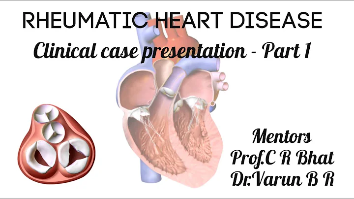 RHEUMATIC HEART DISEASE Clinical case presentation - Part 1