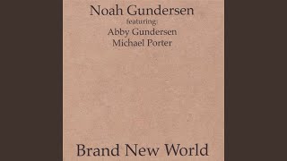 Brand New World (feat. Abby Gundersen & Michael Porter)