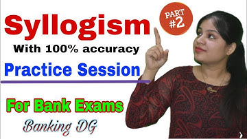 Syllogism के सारे Concepts l Part-2 l Practice Session l Bank PO/Clerk | SBI IBPS RRB RBI LIC | DG