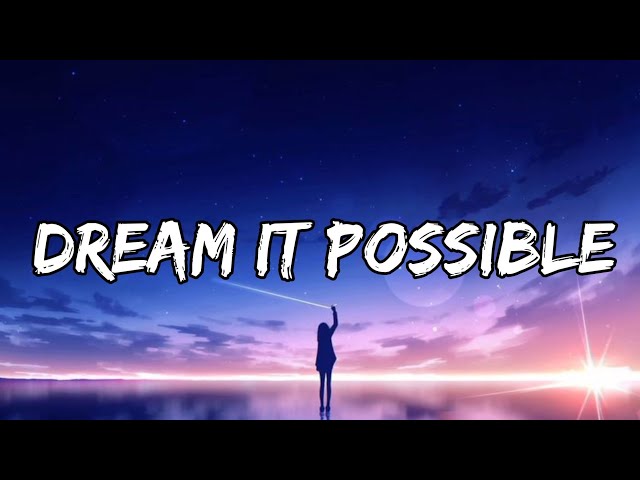 Delacey - Dream It Possible ( lyrics ) class=