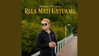 Rela Mati Untukmu
