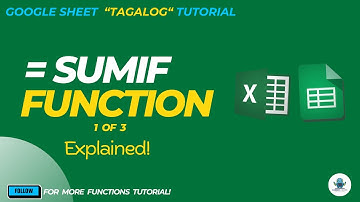 GOOGLE SHEET "TAGALO" TUTORIAL! : SUMIF FUNCTION 1 of 3