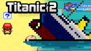 Pokemon Titanic 2 - GBA ROM Hack, It's inspired by Titanic movie with 3 different ways to \\