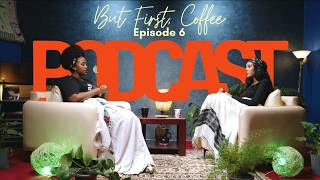 But First, Coffee| S02E06: Real Life vs. Soft Life screenshot 3