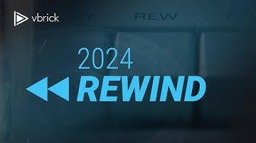 Vbrick REWIND 2024: Our Biggest Enhancements from Last Year