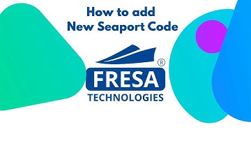How to add New Seaport Code in Fresa Application