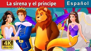 La sirena y el príncipe | The Mermaid and The Prince Story in Spanish | @SpanishFairyTales