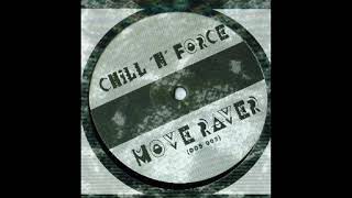 Chill&#39;n Force - Move Raver (Kee Mo Mix)