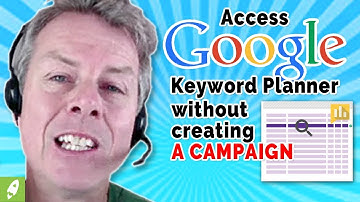 HOW TO ACCESS GOOGLE KEYWORD PLANNER WITHOUT CREATING A CAMPAIGN