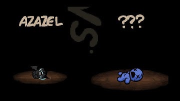 The Binding of Isaac: Rebirth | Azazel vs. ???