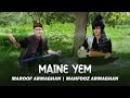 Mahfuz armaghan  maroof armaghan new duet  maine yem  official music 2023
