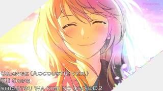 Video voorbeeld van "Shigatsu wa Kimi no Uso ED2 (7!! Oops - Orange Acoustic Ver)"