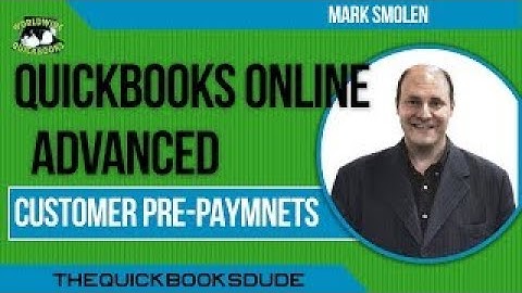 QBO Advanced Payments, Pre Payments And Customer Deposits
