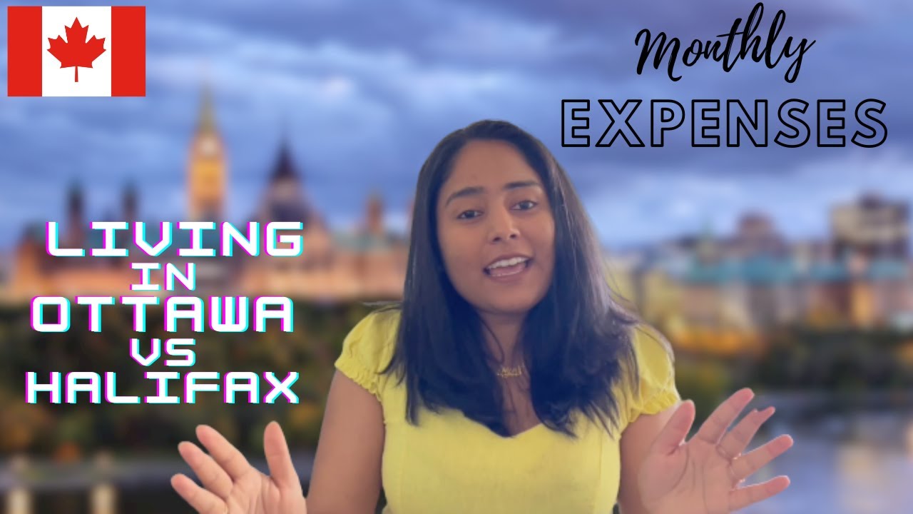 Monthly Expenses Ottawa Ottawa vs Halifax AZ expenses YouTube