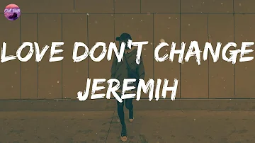 Jeremih - Love Don't Change (Lyric Video)