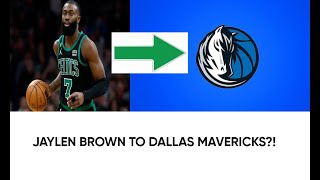 Jaylen Brown to Dallas Mavericks?!