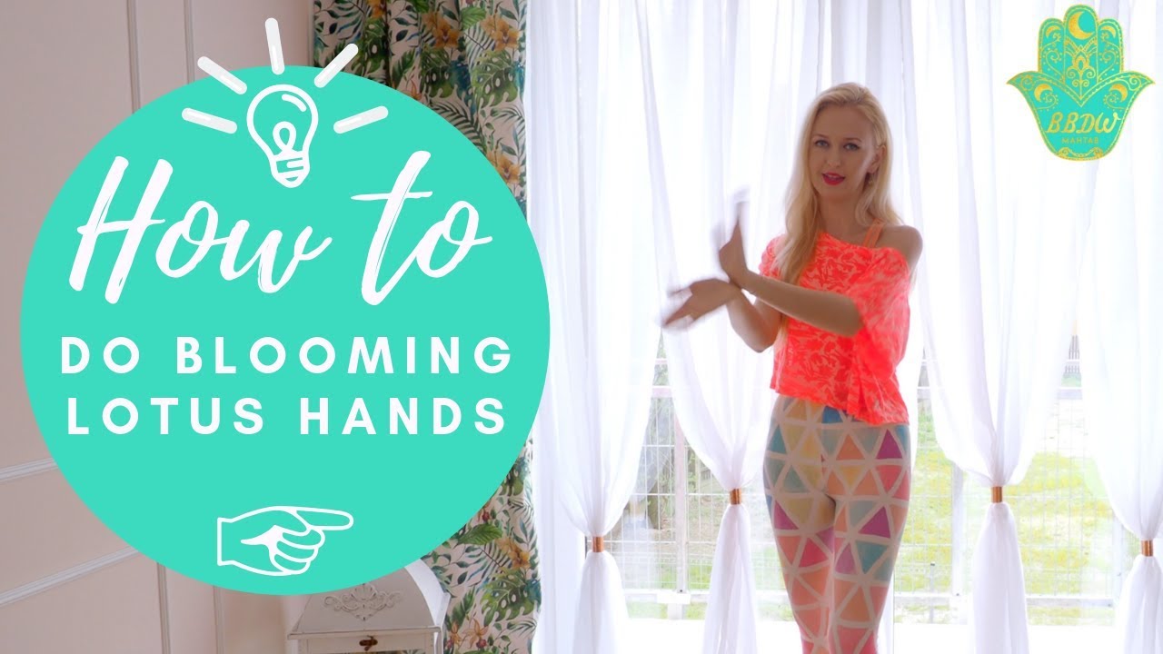 How to do blooming lotus hands belly dance - Best Belly Dance Workout