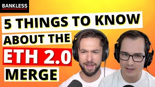 The ETH 2.0 Proof of Stake Merge | 5 Things to Know