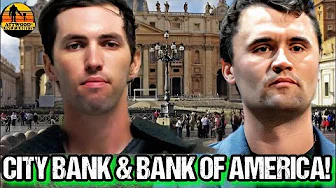 KEVIN A: Conspiracy to UNALIVE Charlie Kirk? - The Vatican BANK of AMERICA & CITIBANK