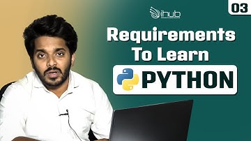 Python For Beginners PART 3 (తెలుగు) | Requirements for Learning Python | iHub Talent