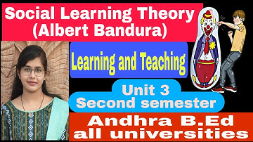 Second Semester learning and Teaching Unit 3 #andhrabed Social learning theory #secondsemester