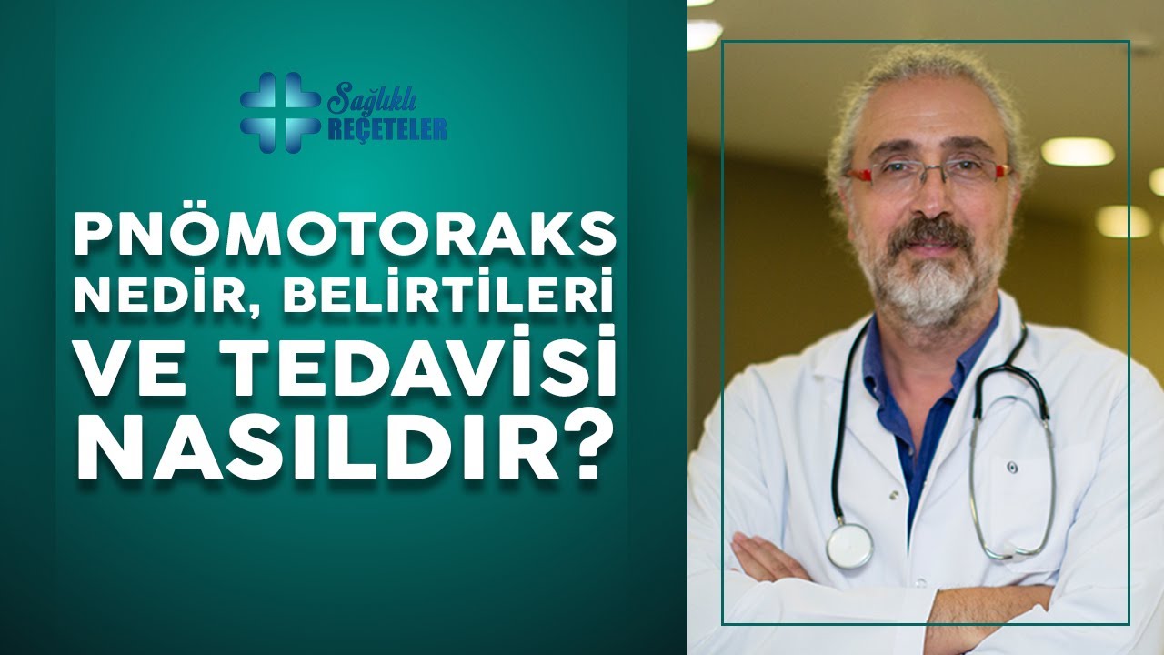 Pnömotoraks nedir, belirtileri ve tedavisi nasıldır?