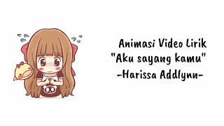 Animasi Video Lirik - Aku Sayang Kamu | Harissa Adlynn