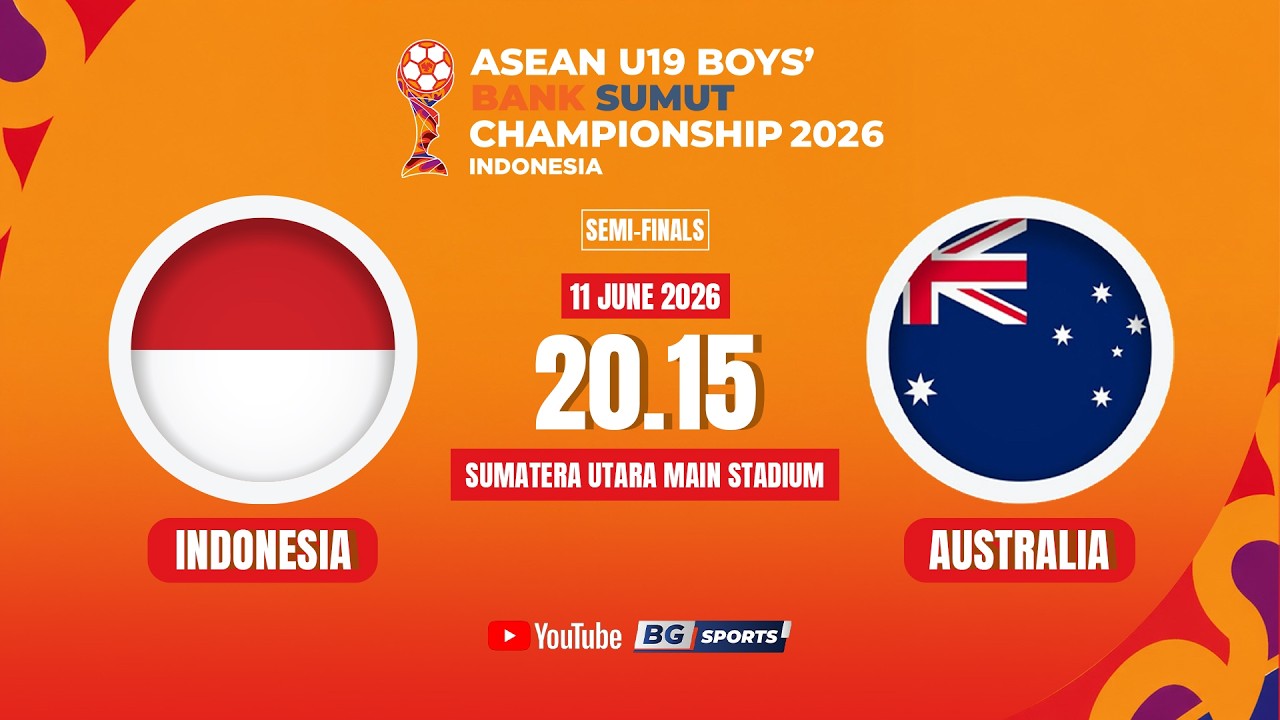 LIVE🔴: INDONESIA vs AUSTRALIA  | ASEAN U19 Boys' Championship 2026 - Semi-Finals | 11.06.26