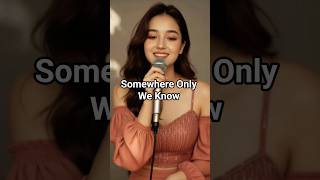 Somewhere Only We Know - Gustixa Rhianne