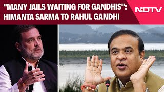 Himanta Biswa | Many Jails Waiting For Gandhis': Himanta Sarma's Swipe At Rahul Gandhi