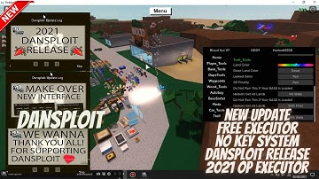 NEW! DanSploit FREE Executor ! NO KEY SYSTEM !! February 2021 !