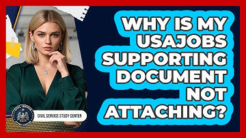 Why Is My USAJOBS Supporting Document Not Attaching?
