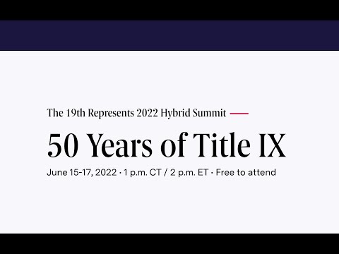 The 19th Represents 2022 Summit: The foundation of Title IX