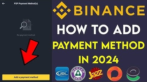 How to Add Payment Methods on Binance P2P - Binance Payment Methods in Pakistan India - Binance P2P