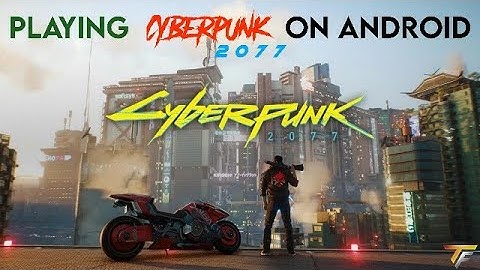 How To Download Cyberpunk 2077 On Android | Cyberpunk 2077 Ko Apne Android Device Me Kaise Play Kare