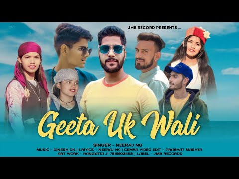 Geeta UK Wali (Official Video) | New Pahari Song 2023 | Neeraj Ng | Dinesh DK | JMB RECORDS