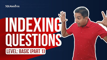 SQL Server Indexing Interview Questions (BASIC-Part 1)