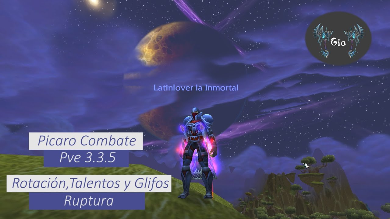 Guía Picaro combate pve 3.3.5 Combate - Ruptura