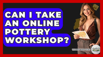 Can I Take An Online Pottery Workshop? - The Midwest Guru
