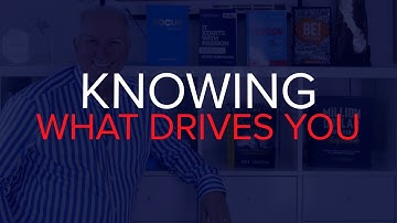 Knowing What Drives You