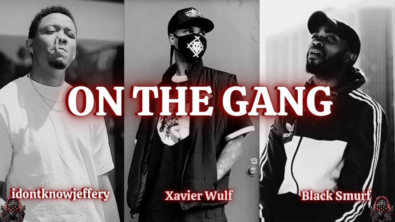 Mira *REACTION* First Time Hearing Xavier Wulf - On The Gang (Feat. idontknowjeffery and Black Smurf) en YouTube Mira *REACTION* First Time Hearing Xavier Wulf - On The Gang (Feat. idontknowjeffery and Black Smurf) en YouTube