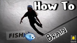 Inline Skating Grinds! How to FISH🐟BRAiN! Profile