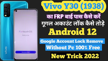 Vivo Y30 FRP Bypass | Vivo y30 (1938) android 12 google account lock remove without pc 100% working