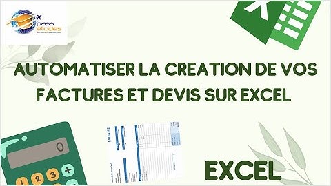Créer des factures et devis automatiques sur Excel